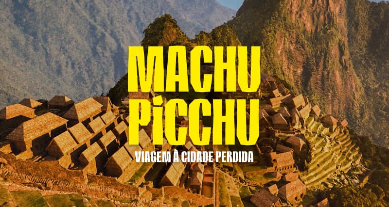 Machu Picchu: Journey to the Lost City